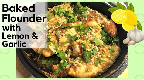 Baked Flounder With Lemon And Garlic Youtube