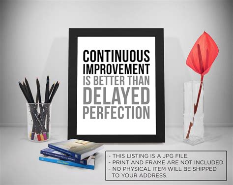 Continuous Improvement Is Better Than Delayed Perfection Improvement