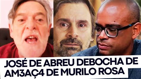 José de Abreu DEBOCHA de Murilo Rosa YouTube