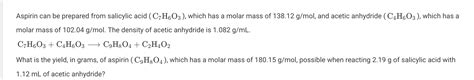 Solved Aspirin Can Be Prepared From Salicylic Acid C H O Chegg