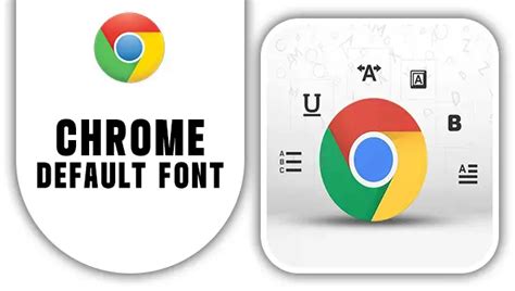 Chrome Default Font: Enhance Your Browsing Experience