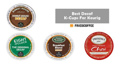 The 10 Best Decaf K-Cups That Taste Good [Like Caffeinated]