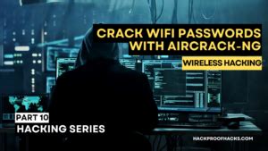 Step By Step Guide To Crack WiFi Passwords With Aircrack Ng Part 10 Of