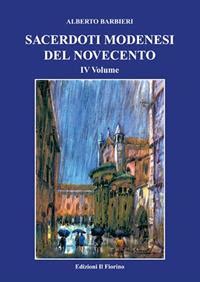 Sacerdoti Modenesi Del Novecento Vol 4 Alberto Barbieri Libro