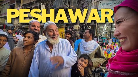 The Most Hospitable People In The World Pakistan Peshawar YouTube