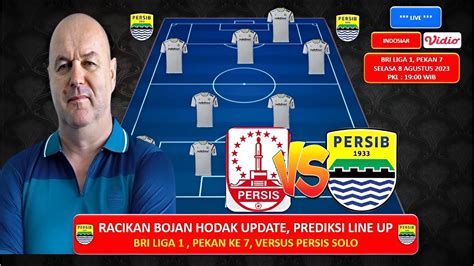 Update Racikan Bojan Hodak Persis Solo Vs Persib Bandung Prediksi