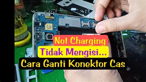 Ganti Konektor Cas Samsung J7 Dengan Aman YouTube