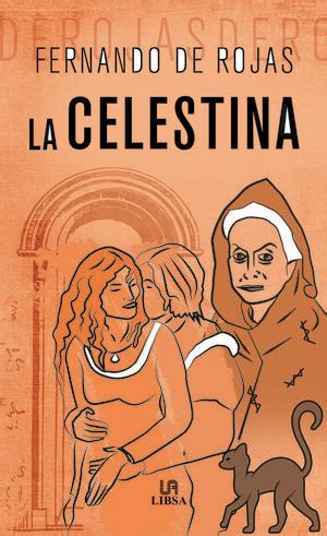 LA CELESTINA TRAGICOMEDIA DE CALIXTO Y MELIBEA ROJAS FERNANDO DE DE