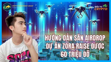 HƯỚng DẪn SĂn Airdrop DỰ Án Zoro Raise ĐƯỢc 60 TriỆu ĐÔ TỪ CÁc QuỸ ĐẦu TƯ ĐẦu TƯ Crypto Youtube