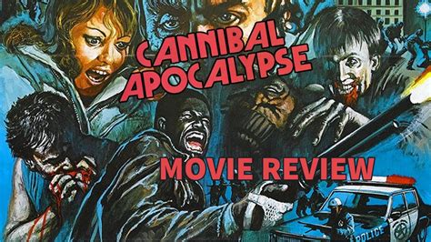 Cannibal Apocalypse Movie Review Cannibal Movies Youtube