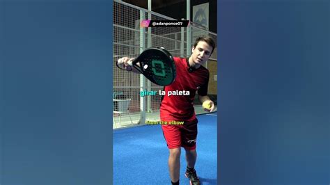 ¿cÓmo Hacer La Dejada De RevÉs 😦 Adan Ponce Alto Padel Youtube