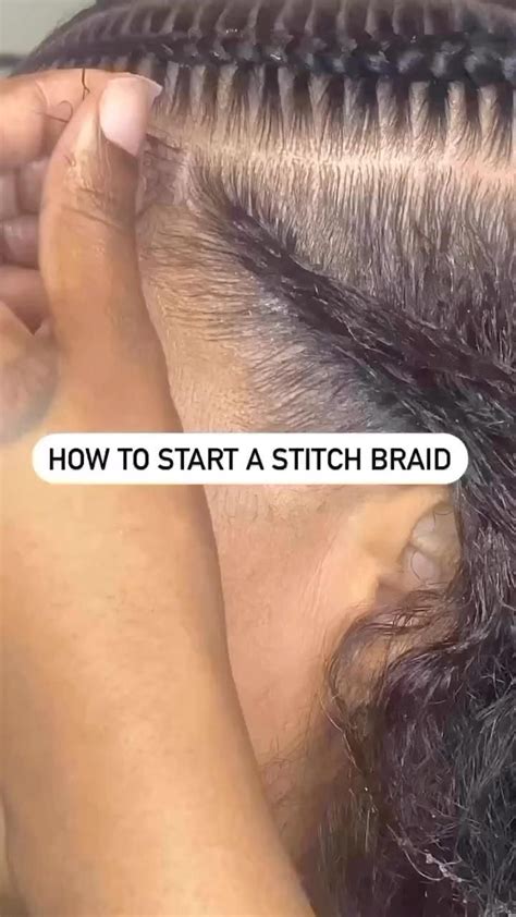 Detailed Tutorial On How To Start Stitch Braids A Flawless Base Is