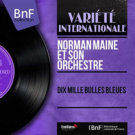 Amazon Music Norman Maine et son orchestreのDix mille bulles bleues