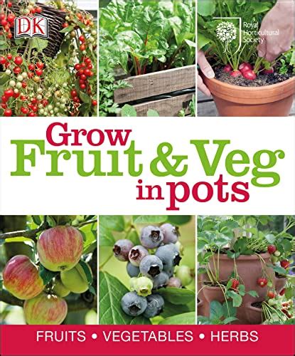 RHS How To Grow Fruit Veg In Pots By DK Used 9781409323389