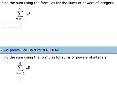 Solved Find The Sum Using The Formulas For Sums Of Powers Of