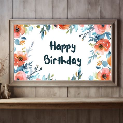 Happy Birthday Samsung Frame Tv Art Floral Birthday Wishes Tv Art