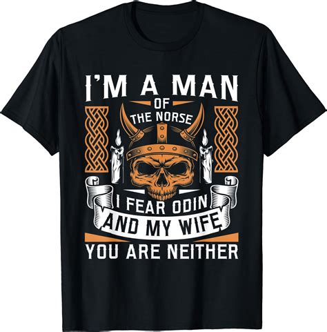 Mens I Am A Man Of The Norse I Fear Odin And My Wife Nepal Ubuy