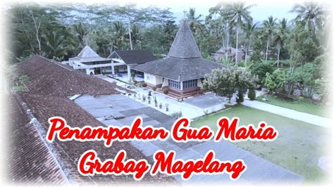 Penampakan Gua Maria Grabag Magelang Dan Sekitar View Drone Youtube