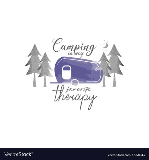 Camping Is My Favorite Therapy Lettering Vector Image