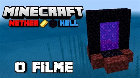 Tentando Sobreviver No Minecraft Nether Hell O Filme Youtube