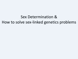 PPT Chapter 4 Sex Determination And Sex Linked Characteristics