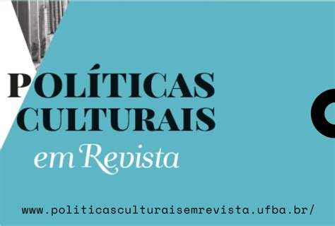 Até 31 01 2023 Chamada de artigos para a revista Políticas Culturais