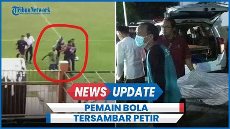 Kronologi Pemain Bola Tersambar Petir Di Lapangan Di Piala Soeratin