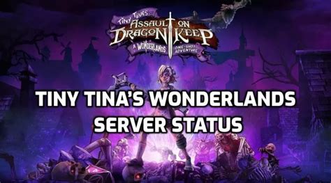 Tiny Tina S Wonderlands Down Check Server Status