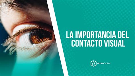 La Importancia Del Contacto Visual Youtube