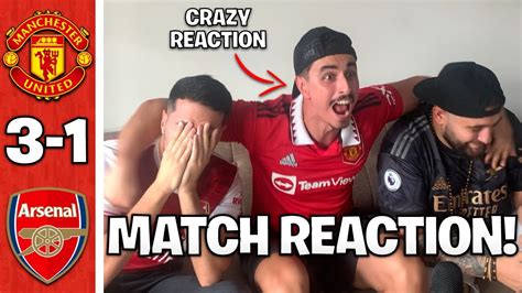 MAN UTD FAN GOES CRAZY REACTING TO MAN UTD 3 1 ARSENAL MAN UNITED