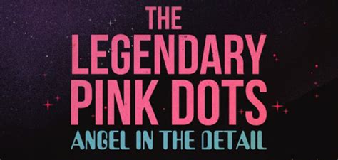 The Legendary Pink Dots To Celebrate 40th Anniversary With New Album