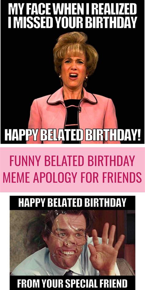 Funny Belated Birthday Memes To Save Face Birthday Meme Belated