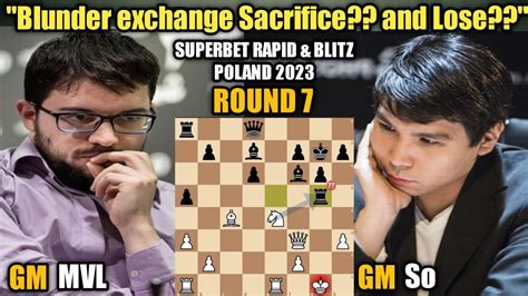 Maxime Vachier Lagrave VS Wesley So Superbet Rapid Blitz 2023