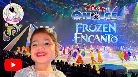 Disney On Ice Frozen And Encanto New Show 2023 Sofiplays Disfrutando La Magia De Disney En