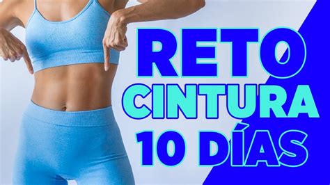 Cómo REDUCIR CINTURA RÁPIDO Reto 10 DÍAS para tener una cintura de