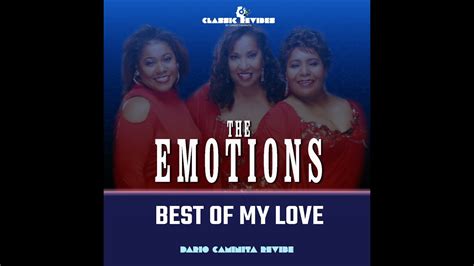 The Emotions Best Of My Love Dario Caminita Revibe Youtube