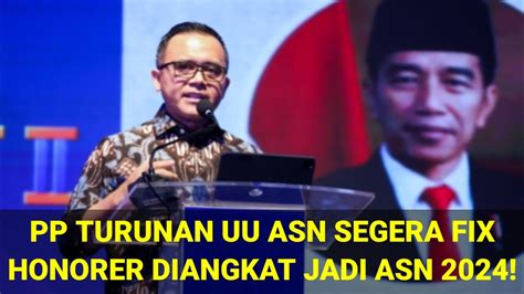 Pp Turunan Uu Asn Segera Fix Menpan Rb Tegaskan Honorer Harus Dapat