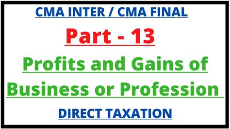 Profits And Gains Of Business Or Profession Direct Taxation Cma