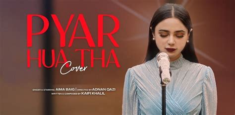 Pyar Hua Tha Aima Baig Breaks Silence On Her Rendition