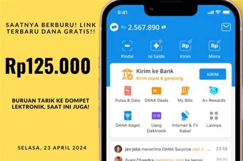 SAATNYA BERBURU SALDO DANA GRATIS Rp125 000 Di Link Terbaru 23 April