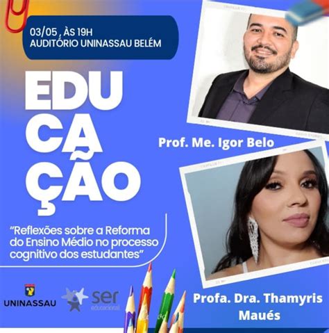 Uninassau Belém abre debate sobre a reforma do ensino médio Blog dos