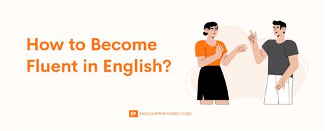 How To Become Fluent In English Tips And Strategies