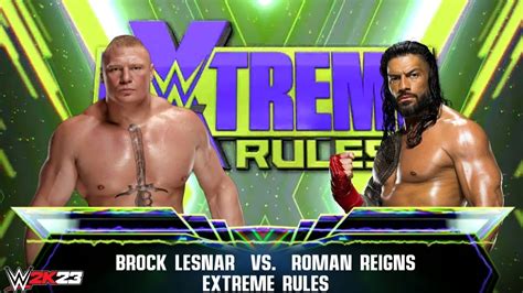 Full Match Brock Lesnar Vs Roman Reigns Extreme Rules Match