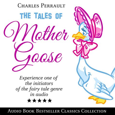 The Tales Of Mother Goose Audio Book Bestseller Classics Collection