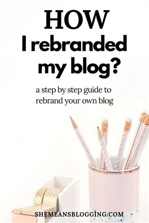 How I Rebranded My Blog The Ultimate Guide To Rebrand Your Blog Artofit