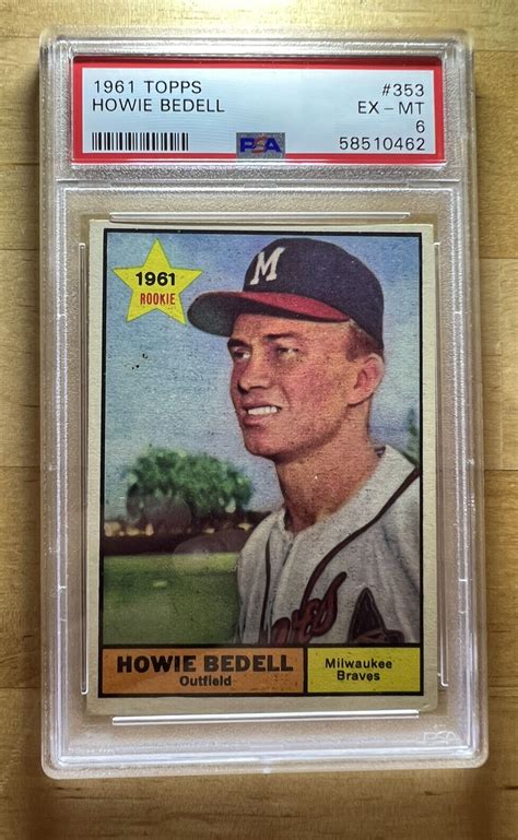 1961 TOPPS 353 Howie Bedell PSA 6 EX NM Braves Fresh Graded Slab EBay