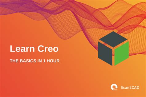 Creo Learn The Basics In 1 Hour Creo Tutorial Scan2cad