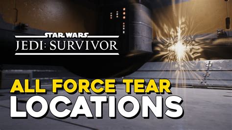 Star Wars Jedi Survivor All Force Tear Locations — 100 Guides