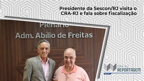 Presidente Da Sescon RJ Visita O CRA RJ E Fala Sobre Fiscalização CRA