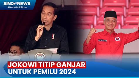 Jokowi Titip Ganjar Pranowo Di Pilpres 2024 YouTube